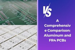 A Comprehensive Comparison Aluminum and FR4 PCBs