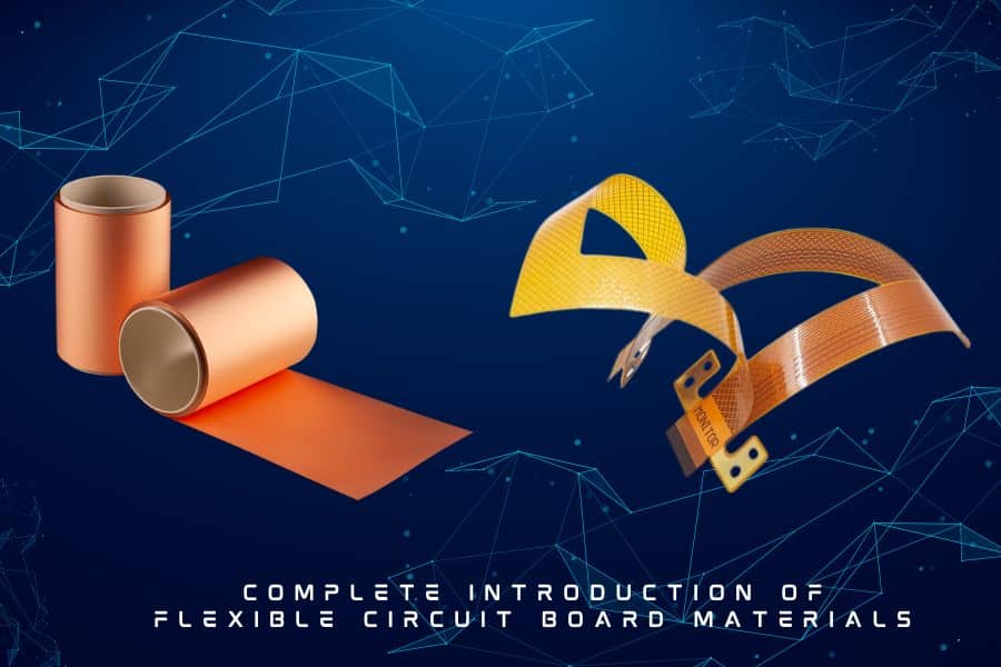 Complete Introduction of Flexible Circuit Board Materials