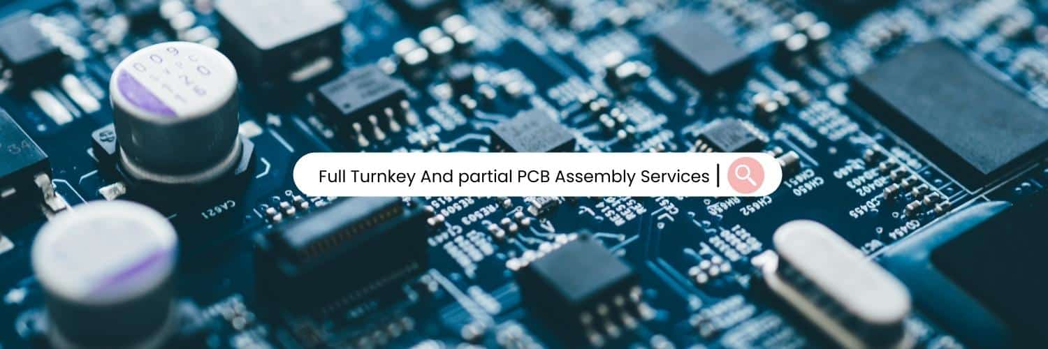 Full Turnkey And Partial PCB Assembly Services