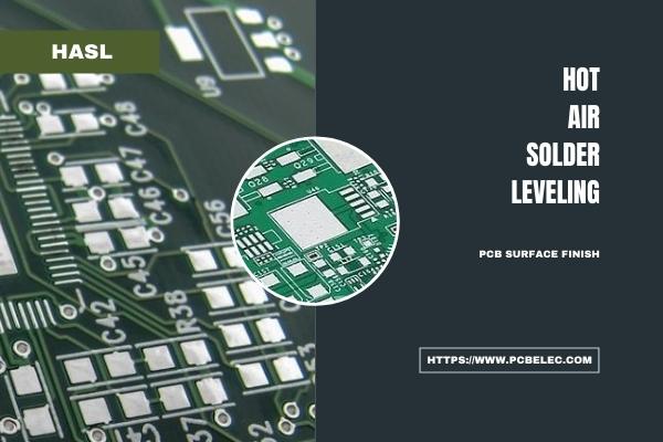 HASL-Hot Air Solder Leveling-PCB surface finish