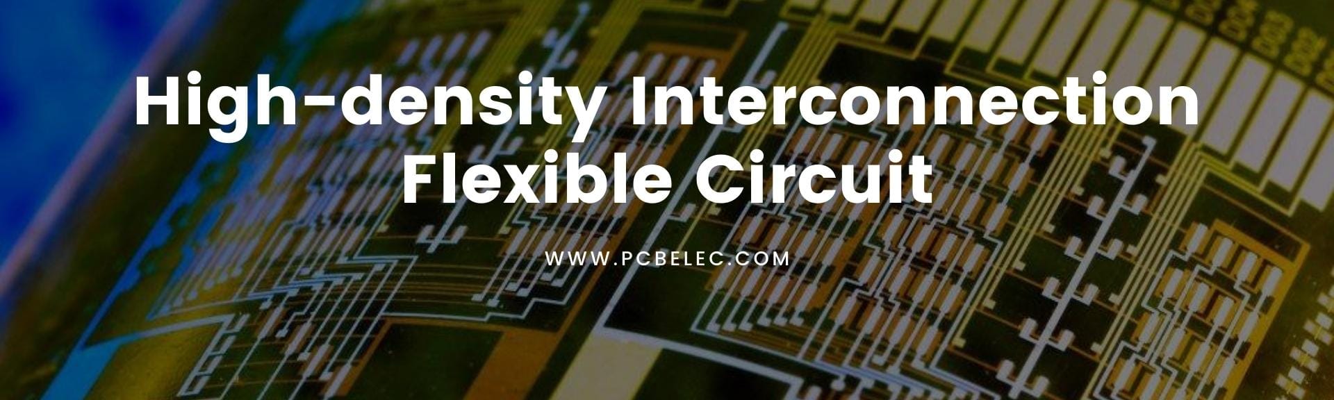 High-density Interconnection Flexible Circuit