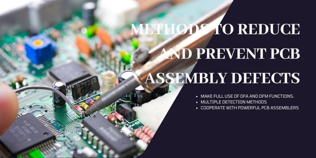 Methods to Reduce and Prevent PCB Assembly Defects