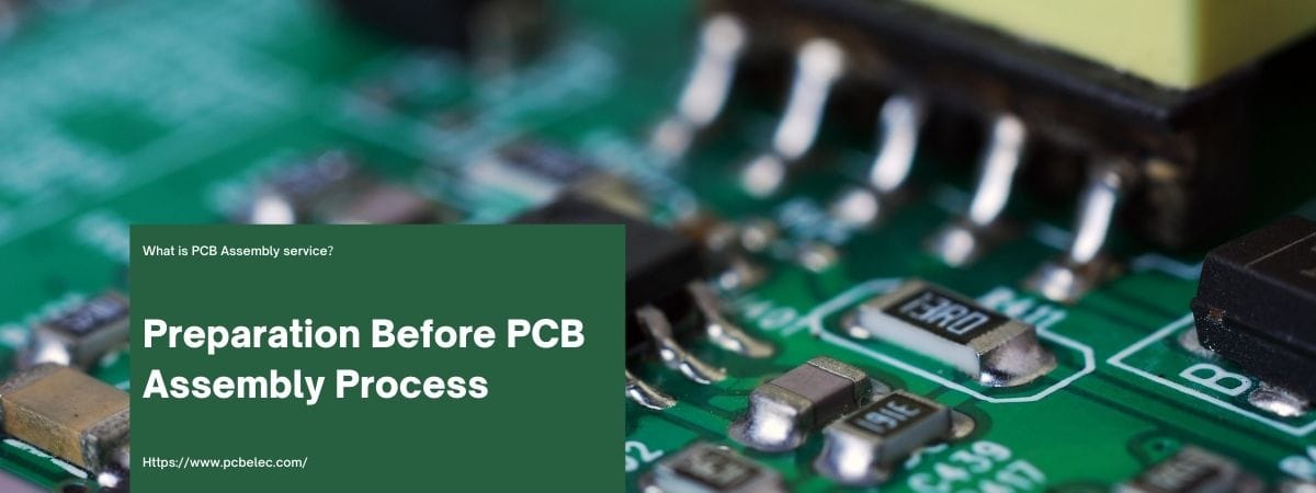 Preparation before PCB assembly process