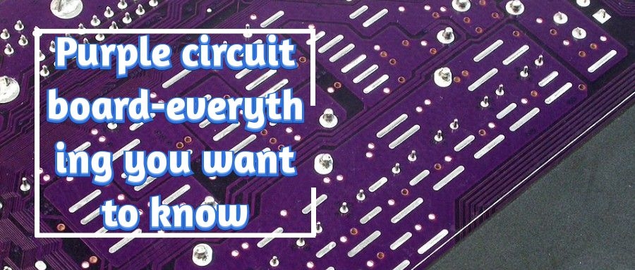 Purple circuit board-everything you want to know