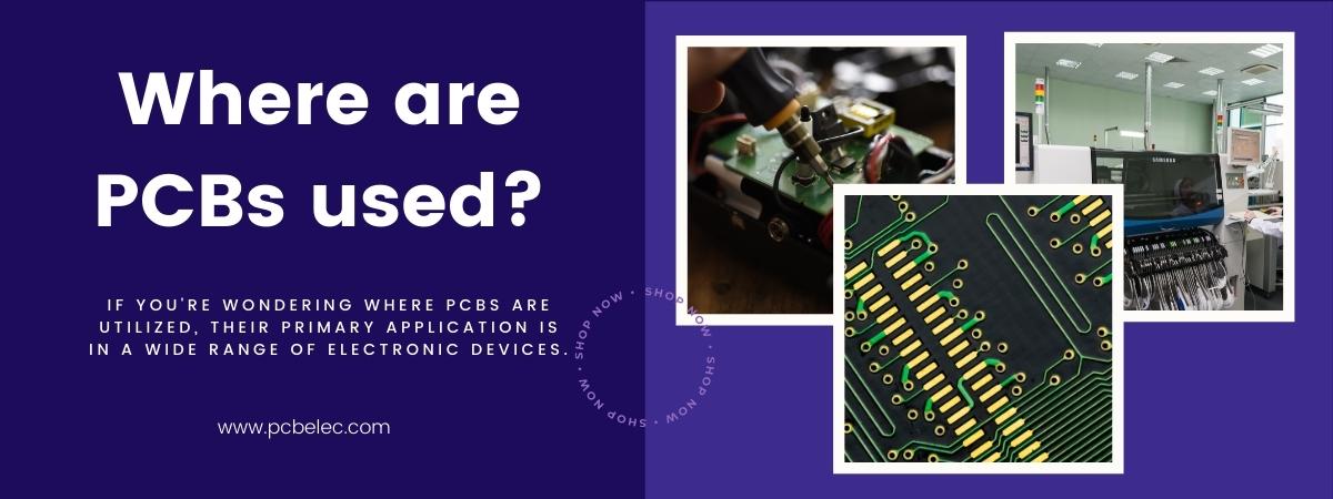 Where are PCBs used?