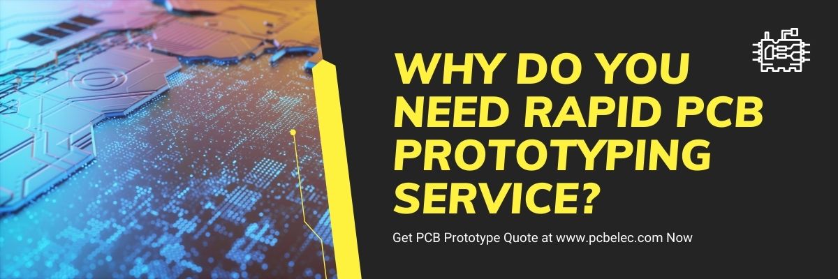 Why do you need rapid PCB prototyping service?